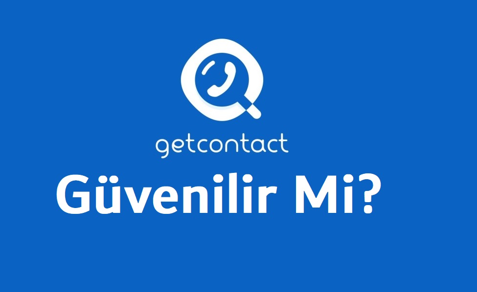 getcontact güvenilir mi